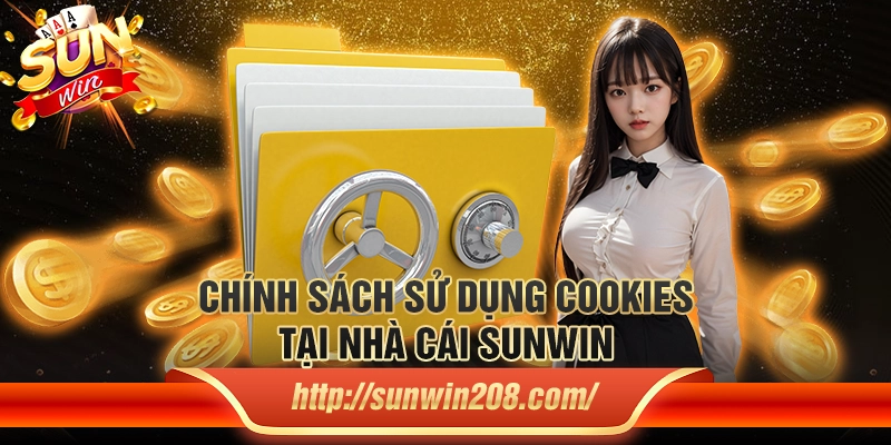 Chính sách sử dụng cookies tại nhà cái Sunwin